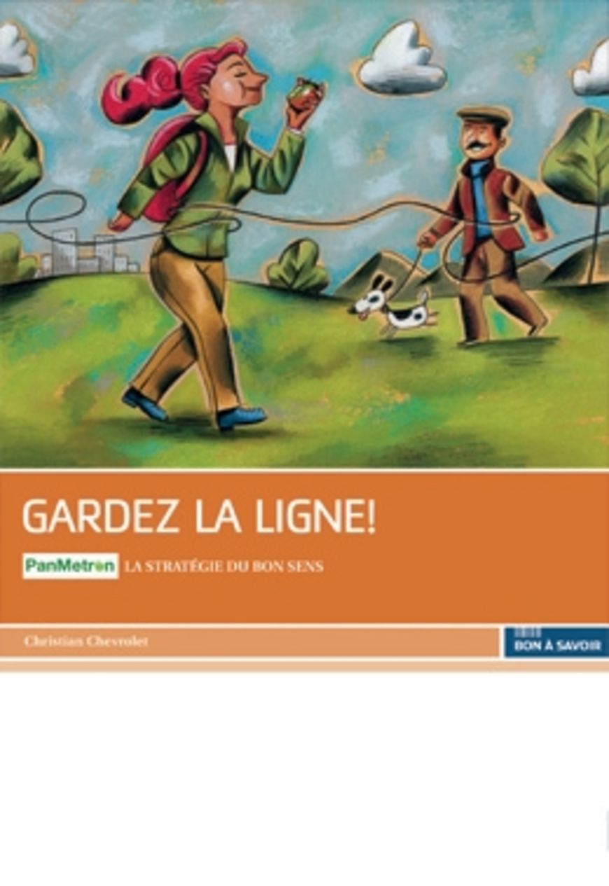 Gardez la ligne! PanMetron, la stratégie du bon sens