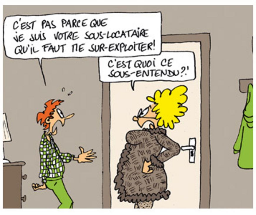 La sous-location: pas toujours LA solution!